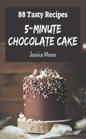 88 Tasty 5-Minute Chocolate Cake Recipes: Unlocking Appetizing Recipes in The Best 5-Minute Chocolate Cake Cookbook!