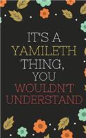 Yamileth's Notebook. - It's A Yamileth Thing, You Wouldn't Understand - Yamileth Personalized Notebook a Beautiful: Lined Notebook / Journal Gift- Diary to Write, work.: Yamileth notebook