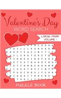 Valentine's Day Word Search: Puzzle Book Large Print - 40 Valentine Puzzles & Valentines Love Activity Games(1 Edition/Volume 1)