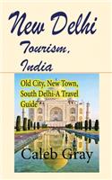 New Delhi Tourism, India
