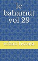 le bahamut vol 29