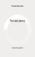 The last penny: other stories: Large Print