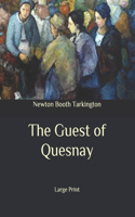 The Guest of Quesnay: Large Print