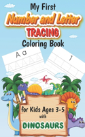 My First Number and Letter Tracing Coloring Book for Kids Ages 3-5 with Dinosaurs