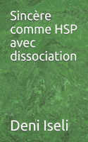Sincère comme HSP avec dissociation