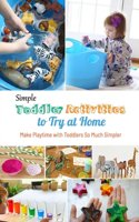 Simple Toddler Activities to Try at Home