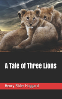 A Tale of Three Lions