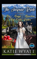 The Surprise Bride: (Mrs. Maisy's Marvelous Mail Order Brides)