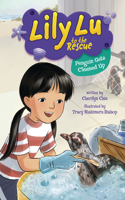 Penguin Gets Cleaned Up: (Lily Lu to the Rescue)