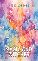 Magic and Witches Reverse Coloring Book