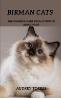 Birman cats: The owner's guide from kitten to Adulthood