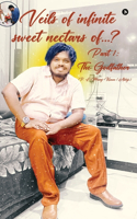Veils of infinite sweet nectars of...?: Part 1: The Godfather