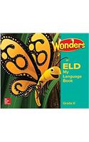 Wonders for English Learners Gk My Language Book: (Reading Wonders Ell and Eld)