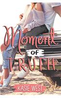 Moment of Truth
