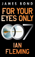 For Your Eyes Only: A James Bond Adventure(8 James Bond)