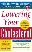 Harvard Medical School Guide to Lowering Your Cholesterol