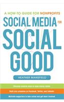 Social Media for Social Good: A How-To Guide for Nonprofits