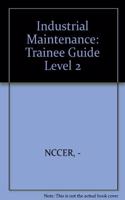Industrial Maintenance Level 2 Trainee Guide, Perfet Bound