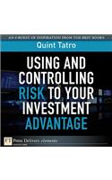 Using and Controlling Risk to Your Investment Advantage