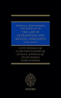 Nicholls, Montgomery, and Knowles on the Law of Extradition and Mutual Assistance
