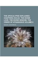 The Apocalypse Explained Volume 6