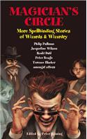Magician's Circle: More Spellbinding Stories of Wizards and Wizardry