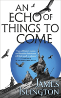 An Echo of Things to Come: Book Two of the Licanius trilogy(Licanius Trilogy)