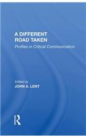 A Different Road Taken: Profiles In Critical Communication
