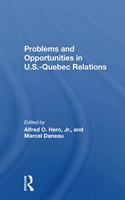 Problems And Opportunities In U.s.quebec Relations