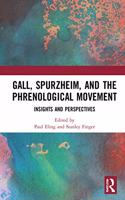 Gall, Spurzheim, and the Phrenological Movement