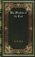 The Shadow of the East