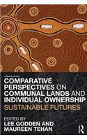 Comparative Perspectives on Communal Lands and Individual Ownership