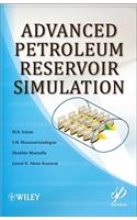 Advanced Petroleum Reservoir Simulation: (Wiley-Scrivener)