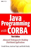 Java Programming With Corba: Advanced Techniques For Building Distributed Applications, 3Rd Edition