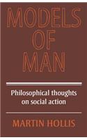 Models of Man: Philosophical Thoughts on Social Action
