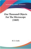 One Thousand Objects For The Microscope (1869)
