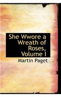 She Wwore a Wreath of Roses, Volume I