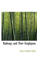 Railways and Their Employees