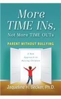 More TIME INs, Not More TIME OUTs