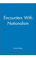 Encounters with Nationalism