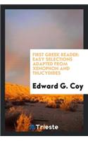 First Greek Reader: Easy Selections Adapted from Xenophon and Thucydides ...