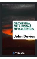 Orchestra: Or, a Poeme of Dauncing