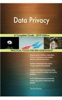 Data Privacy A Complete Guide - 2019 Edition