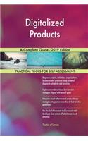 Digitalized Products A Complete Guide - 2019 Edition