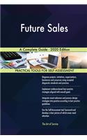 Future Sales A Complete Guide - 2020 Edition