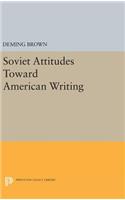 Soviet Attitudes Toward American Writing