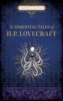 The Essential Tales of H. P. Lovecraft