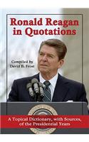 Ronald Reagan in Quotations