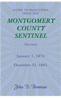 Guide to Selections from the Montgomery County Sentinel, Maryland, January 1, 1876 - December 31, 1881