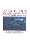 Dangerous Aquatic Animals of the World: Full-Color Coverage of Potentially Hostile Aquatic...